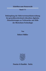 Bekämpfung der Mehrwertsteuerhinterziehung bei grenzüberschreitend erbrachten digitalen Dienstleistungen an Verbraucher mit Hilfe der Blockchain-Technologie.