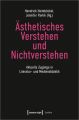 Ästhetisches Verstehen und Nichtverstehen