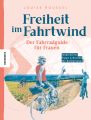 Freiheit im Fahrtwind