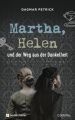 Martha, Helen und der Weg aus der Dunkelheit