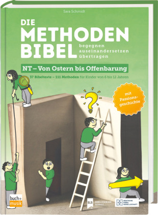 Die Methodenbibel NT - Von Ostern bis Offenbarung