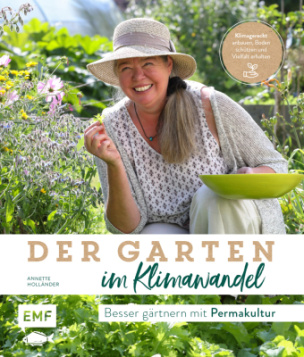 Der Garten im Klimawandel - Besser gärtnern mit Permakultur