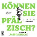 Können Sie Pfälzisch? - Edition Babbelgosch