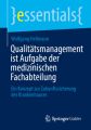 Qualitätsmanagement ist Aufgabe der medizinischen Fachabteilung