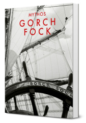 Mythos Gorch Fock