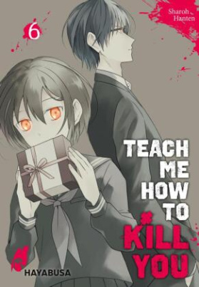 Teach me how to Kill you. Bd.6