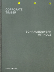 CORPORATE TIMBER. SCHRAUBENWERK MIT HOLZ