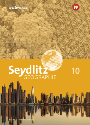 Seydlitz Geographie / Seydlitz Geographie - Ausgabe 2016 für Gymnasien in Bayern