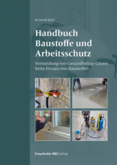 Handbuch Baustoffe und Arbeitsschutz.