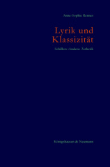 Lyrik und Klassizität. Schillers 'Andere' Ästhetik