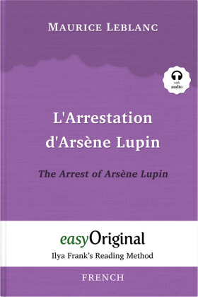 L'Arrestation d'Arsène Lupin / The Arrest of Arsène Lupin (Arsène Lupin Collection) (with free audio download link)