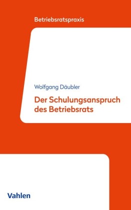 Der Schulungsanspruch des Betriebsrats