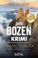 Der Bozen-Krimi: Verspieltes Glück