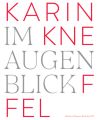 Karin Kneffel. Im Augenblick