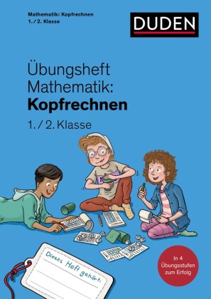 Übungsheft Mathematik - Kopfrechnen 1./2. Klasse