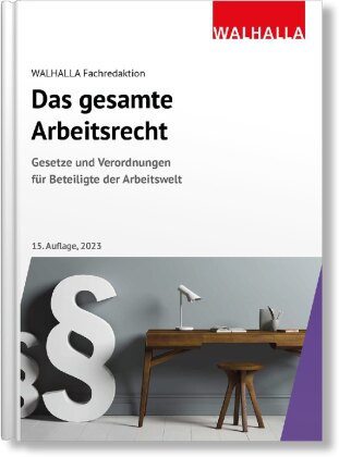 Das gesamte Arbeitsrecht