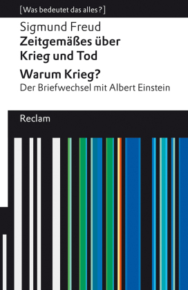 Zeitgemäßes über Krieg und Tod | Warum Krieg? Der Briefwechsel mit Albert Einstein