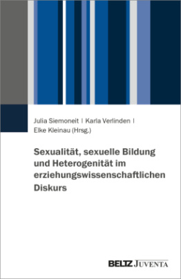 Sexualität, sexuelle Bildung und Heterogenität im erziehungswissenschaftlichen Diskurs