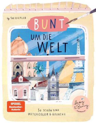 Bunt um die Welt.So schön sind Watercolor und Gouache