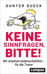 Keine Sinnfragen, bitte!