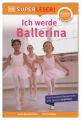 SUPERLESER! Ich werde Ballerina