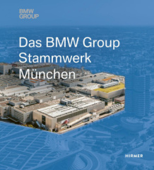 Das BMW Group Stammwerk München