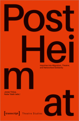 »PostHeimat« - Inquiries into Migration, Theatre, and Networked Solidarity