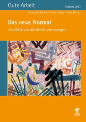 Das neue Normal - <lbr>Konflikte um die Arbeit von morgen