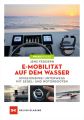 E-Mobilität auf dem Wasser