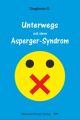 Unterwegs mit dem Asperger-Syndrom