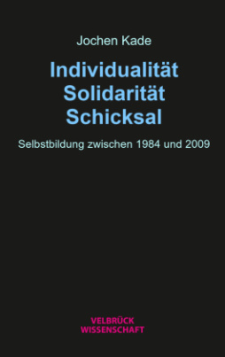 Individualität, Solidarität, Schicksal