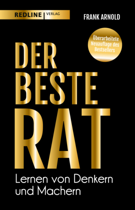 Der beste Rat - Lernen von Denkern und Machern