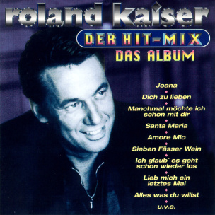 Roland Kaiser - Der Hit-Mix-Das Album