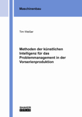 Methoden der künstlichen Intelligenz für das Problemmanagement in der Vorserienproduktion