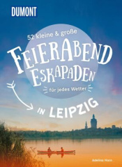 52 kleine & große Feierabend-Eskapaden in Leipzig