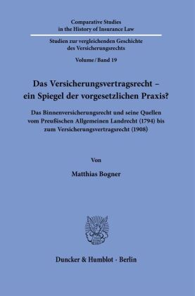 Das Versicherungsvertragsrecht - ein Spiegel der vorgesetzlichen Praxis?