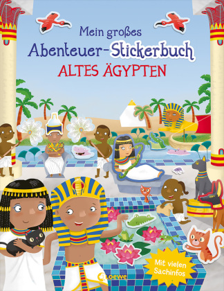 Mein großes Abenteuer-Stickerbuch - Altes Ägypten