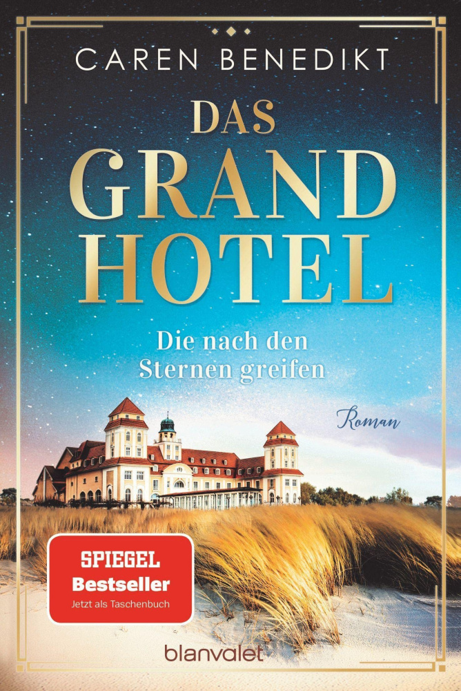 Das Grand Hotel - Die nach den Sternen greifen