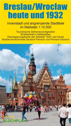 Stadtplan Breslau/Wroclaw heute und 1932