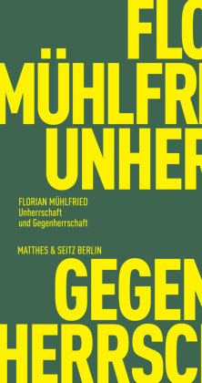 Unherrschaft und Gegenherrschaft