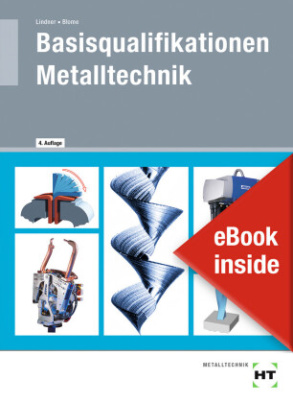 eBook inside: Buch und eBook Basisqualifikationen Metalltechnik, m. 1 Buch, m. 1 Online-Zugang