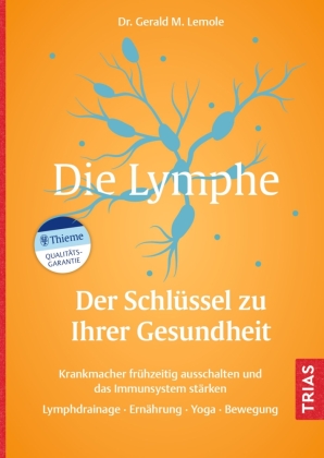 Die Lymphe - Der Schlüssel zu Ihrer Gesundheit