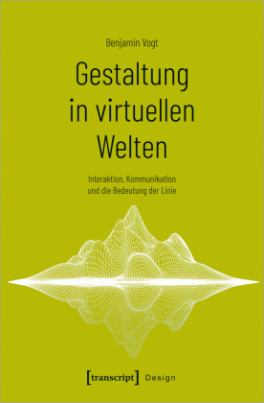 Gestaltung in virtuellen Welten