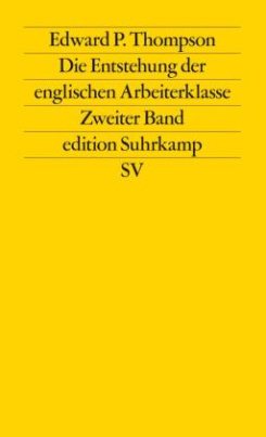 Die Entstehung der englischen Arbeiterklasse