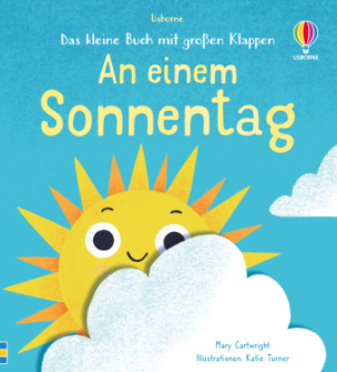 Das kleine Buch mit großen Klappen: An einem Sonnentag