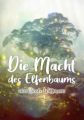 Die Macht des Elfenbaums