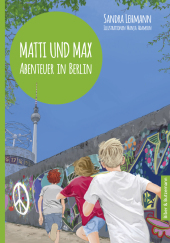 Matti und Max: Abenteuer in Berlin