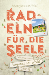 Bayerischer Wald. Radeln für die Seele