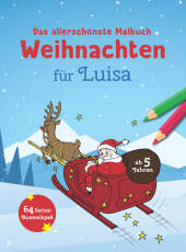 Das allerschönste Malbuch Weihnachten für Luisa