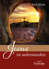 Jesus ist auferstanden